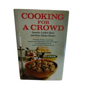 RARE Hardcover Cooking for a Crowd cookbook - Ross & Disney. 1968!  Vintage
